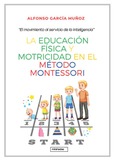 Portada de: La Educación Física y  motricidad en el método Montessori