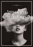 Portada de: Todo un mar de lágrimas