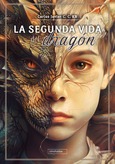 Portada de: La segunda vida del dragón