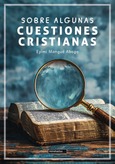 Portada de: Sobre algunas cuestiones cristianas
