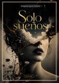 Solo sueños Portada de: Solo sueños